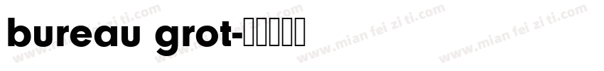 bureau grot字体转换